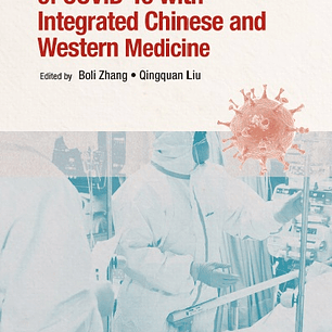Diagnosis and Treatment of COVID-19 with Integrated Chinese and Western Medicine