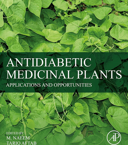 Antidiabetic Medicinal Plants: Applications and Opportunities