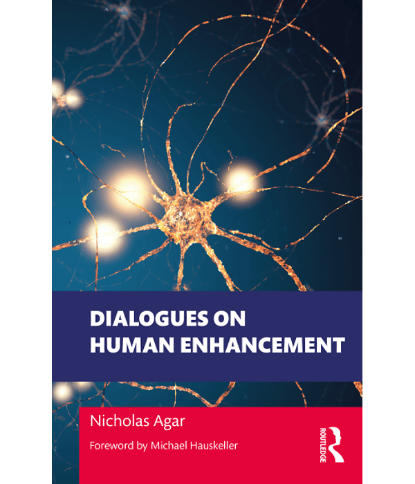 Dialogues on Human Enhancement 