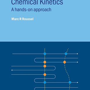 Foundations of Chemical Kinetics: A hands-on approach