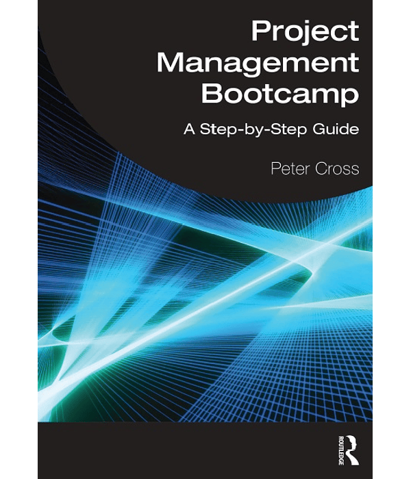 Project Management Bootcamp: A Step-by-Step Guide