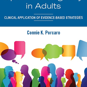 Improving Speech Intelligibility in Adults: Clinical Application of Evidence-Based Strategies