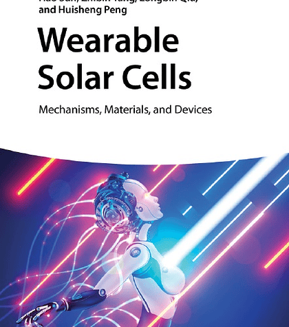 Wearable Solar Cells: Mechanisms, Materials, and Devices