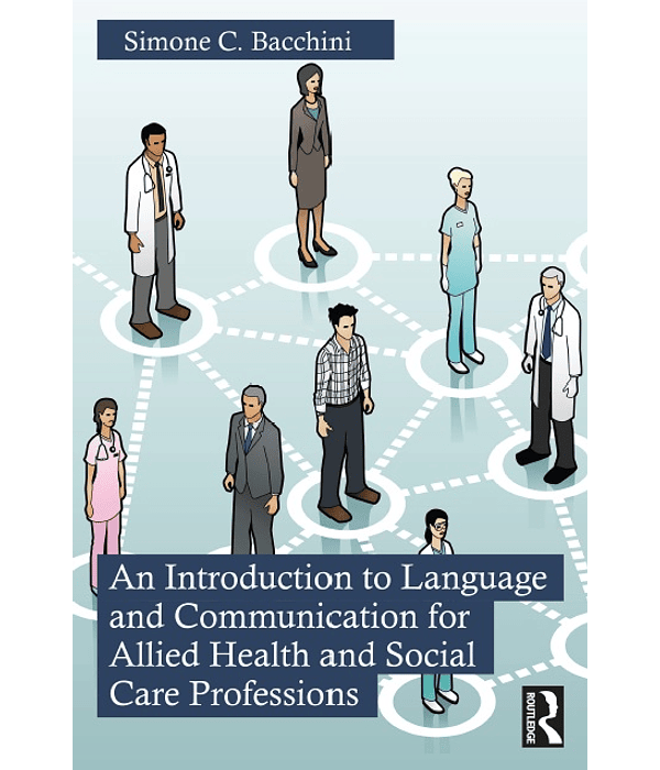 An Introduction to Language and Communication for Allied Health and Social Care Professions