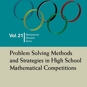 Problem Solving Methods And Strategies In High School Mathematical Competitions