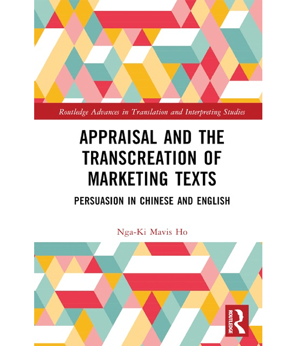 Appraisal and the Transcreation of Marketing Texts: Persuasion in Chinese and English