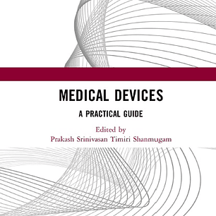 Medical Devices: A Practical Guid