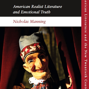 The Artifice of Affect: American Realist Literature and Emotional Truth