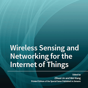  Wireless Sensing and Networking for the Internet of Things