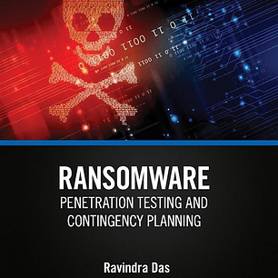 Ransomware: Penetration Testing and Contingency Planning