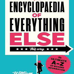 The Encyclopaedia of Everything Else