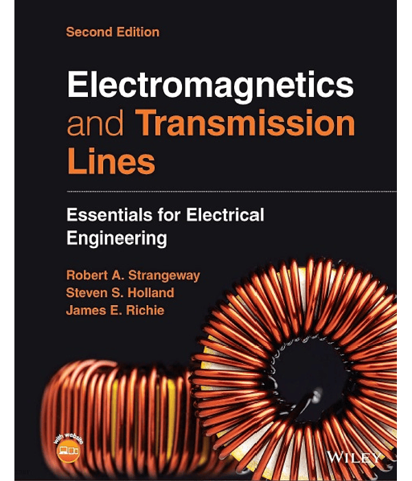 Electromagnetics and Transmission Lines: Essentials for Electrical Engineering 2nd Edition