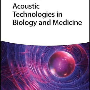 Acoustic Technologies in Biology and Medicine