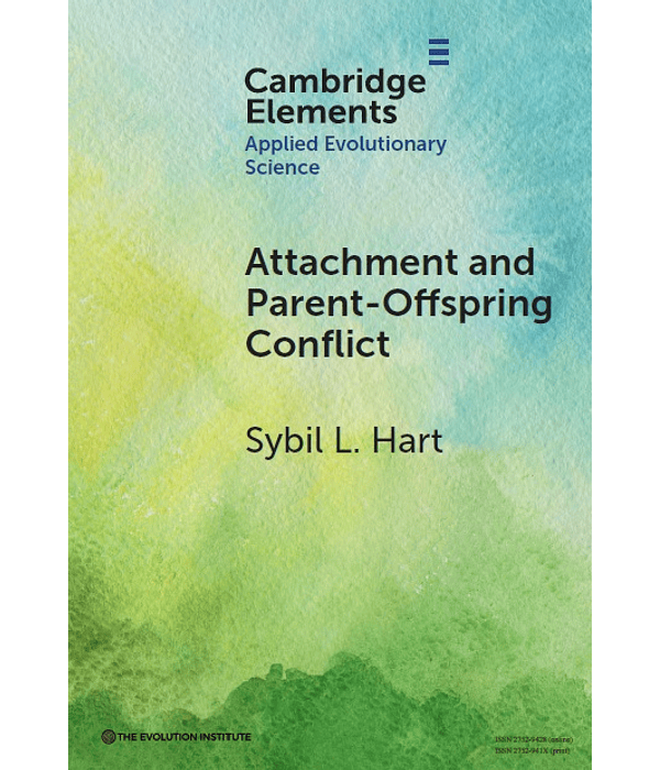 Attachment and Parent-Offspring Conflict: Origins in Ancestral Contexts of Breastfeeding and Multiple Caregiving (Elements in Applied Evolutionary Science)