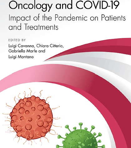 Oncology and COVID 19: Impact of the Pandemic on Patients and Treatments 