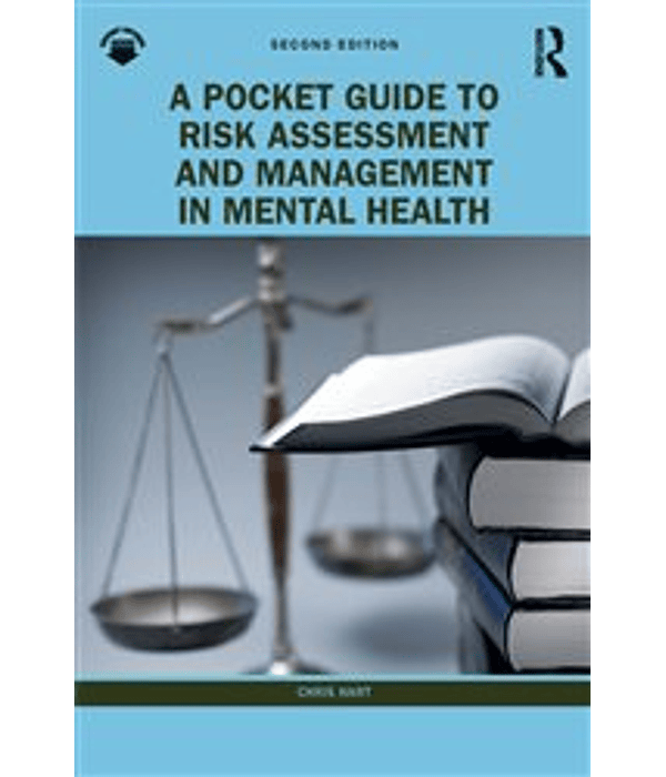 A Pocket Guide to Risk Assessment and Management in Mental Health