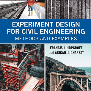Experiment Design for Civil Engineering: Methods and Examples