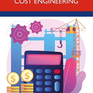 A Practical Guide to Cost Engineering