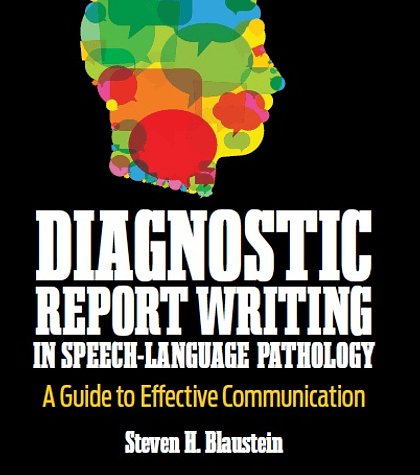 Diagnostic Report Writing in Speech-Language Pathology: A Guide to Effective Communication