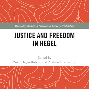 Justice and Freedom in Hegel