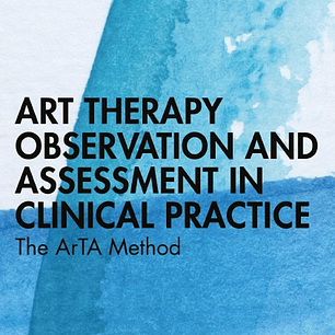 Art Therapy Observation and Assessment in Clinical Practice: The ArTA Method 