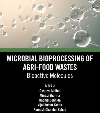 Microbial Bioprocessing of Agri-food Wastes: Bioactive Molecules