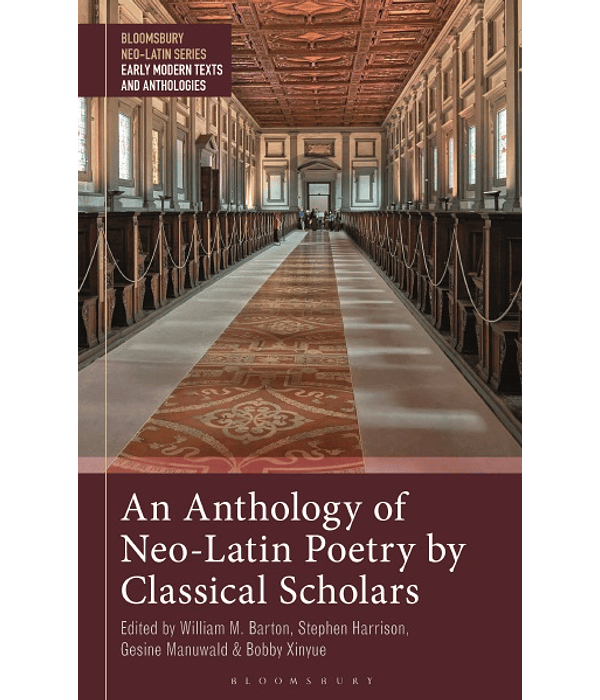 An Anthology of Neo-Latin Poetry by Classical Scholars