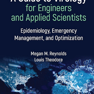 A Guide to Virology for Engineers and Applied Scientists: Epidemiology, Emergency Management, and Optimization 