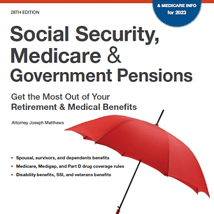 Social Security, Medicare & Government Pensions: Get the Most Out of Your Retirement and Medical Benefits Twenty eighth Edition