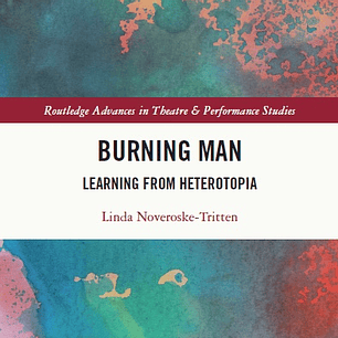 Burning Man: Learning from Heterotopia