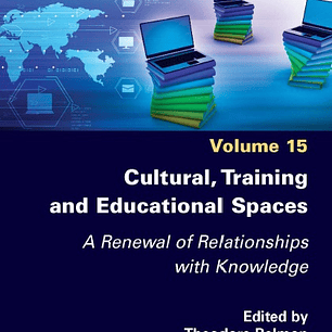 Cultural, Training and Educational Spaces: A Renewal of Relationships with Knowledge