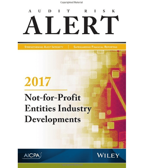 Audit Risk Alert: Not–for–Profit Entities Industry Developments