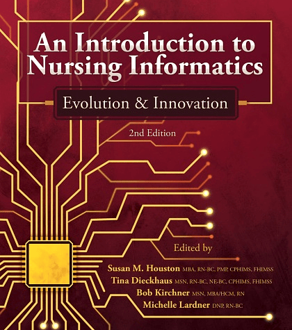 An Introduction to Nursing Informatics, Evolution, and Innovation