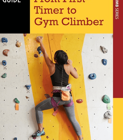 Climbing: From First-Timer to Gym Climber