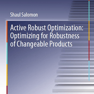 Active Robust Optimization: Optimizing for Robustness of Changeable Products