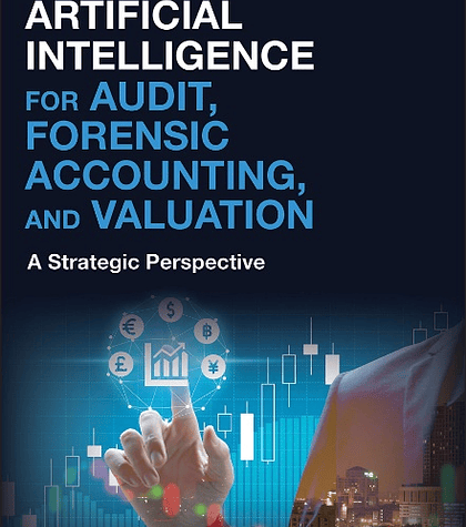 Artificial Intelligence for Audit, Forensic Accounting, and Valuation: A Strategic Perspective