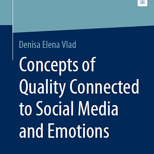 Concepts of Quality Connected to Social Media and Emotions