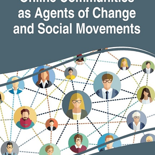 Online Communities as Agents of Change and Social Movements