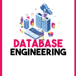  Database Engineering: Engineering Handbook 