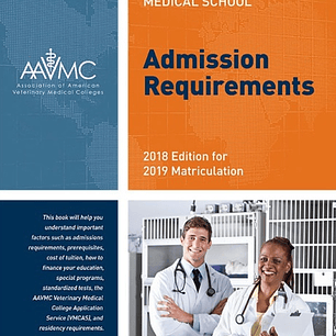 Veterinary Medical School Admission Requirements (VMSAR): 2018 Edition for 2019 Matriculation