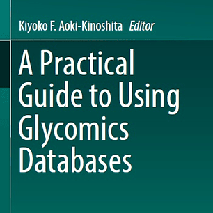 A Practical Guide to Using Glycomics Databases