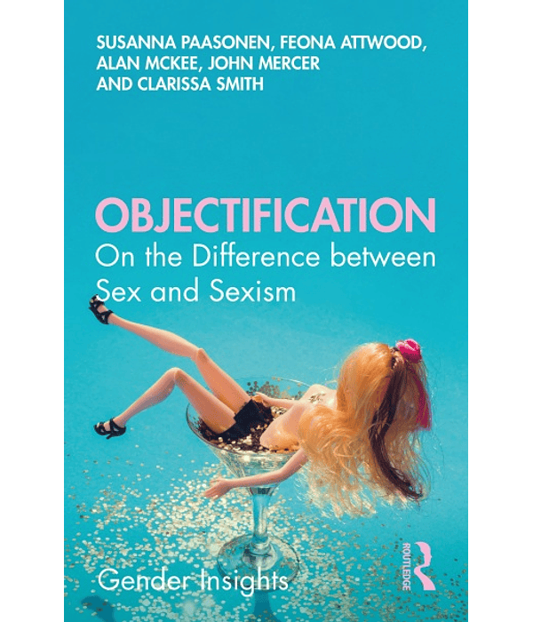 Objectification: On the Difference between Sex and Sexism