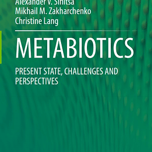 METABIOTICS: PRESENT STATE, CHALLENGES AND PERSPECTIVES