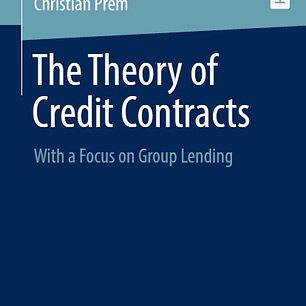 The Theory of Credit Contracts: With a Focus on Group Lending