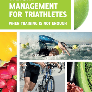 Weight Management for Triathletes: When Training Is Not Enough