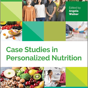 Case Studies in Personalized Nutrition
