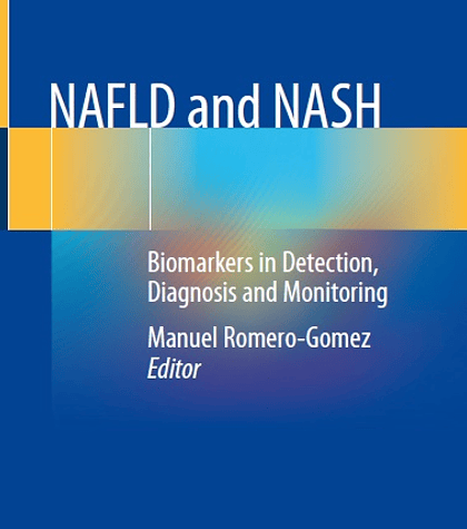 NAFLD and NASH: Biomarkers in Detection, Diagnosis and Monitoring