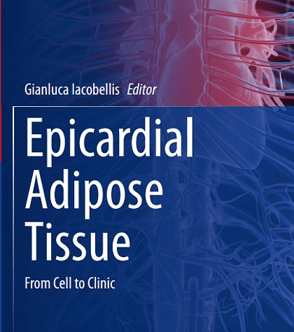 Epicardial Adipose Tissue: From Cell to Clinic