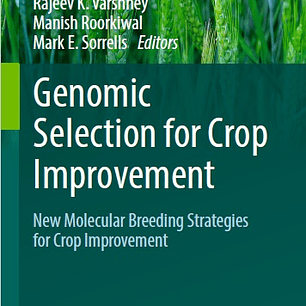 Genomic Selection for Crop Improvement: New Molecular Breeding Strategies for Crop Improvement