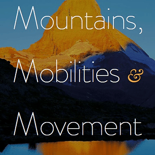 Mountains, Mobilities and Movement